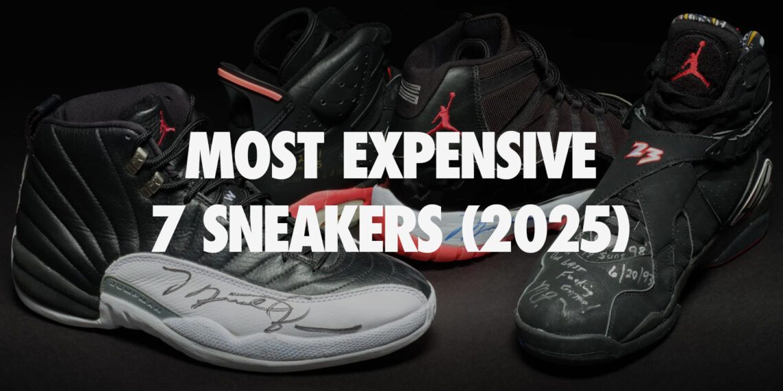 Most Expensive 7 Sneakers 2025