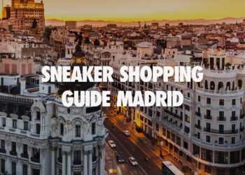 Sneaker Shopping Guide Madrid