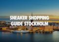 Sneaker Shopping Guide Stockholm