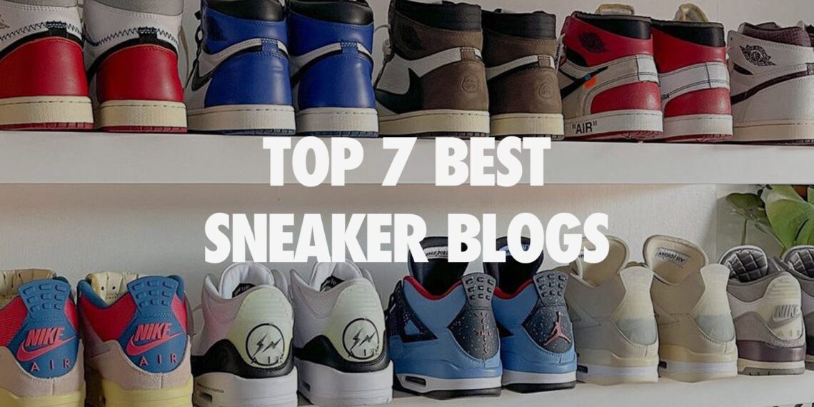 Top 7 Best Sneaker Blogs